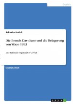 Die Branch Davidians und die Belagerung von Waco 1993