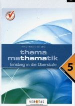 Thema Mathematik Oberstufe 5. Klasse. Einstieg in die Oberstufe - Themenheft