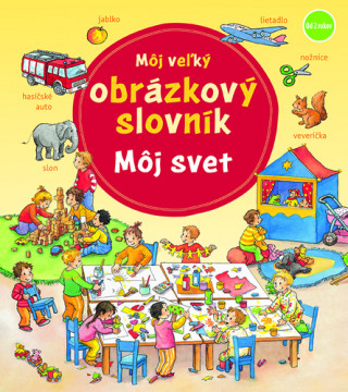 Mďż˝j veďż˝kďż˝ obrďż˝zkovďż˝ slovnďż˝k Mďż˝j svet