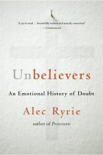 UNBELIEVERS 8211 AN EMOTIONAL HISTOR