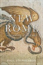 New Rome: The Empire in the East