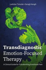 Transdiagnostic Emotion-Focused Therapy
