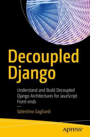 Decoupled Django (Brožovaná)
