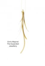 Enric Majoral: The Expanded Jewellery