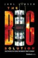 The Big Solution: Deactivating the Ticking Time Bomb of Today's Economy