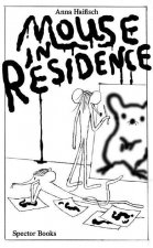 Anna Haifisch Mouse in Residence /anglais