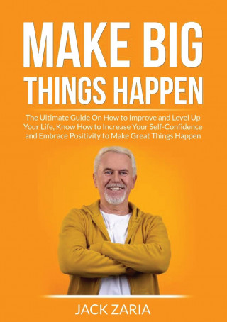 Make Big Things Happen