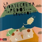 La vida secreta de los pedos y los eructos