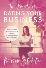 Secrets of Dating Your Business