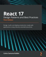 React 17 Design Patterns and Best Practices