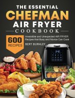 Essential Chefman Air Fryer Cookbook