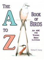 A to Z Book of Birds, An ABC for Young Bird Lovers