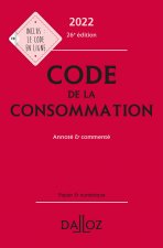 Code de la consommation 2022 26ed - Annoté commenté en ligne