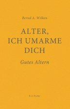 Alter, ich umarme dich