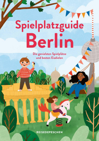 Spielplatzguide Berlin - Reiseführer für Familien