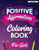 Positive Affirmations Coloring Book for Girls