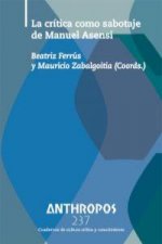 REVISTA ANTHROPOS 237 CRITICA COMO SABOTAJE DE MANUEL ASENS