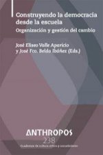 REVISTA ANTHROPOS 238 CONSTRUYENDO DEMOCRACIA DESDE LA ESCU