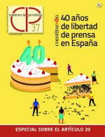 CUADERNOS DE PERIODISTAS 37 40 AÑOS DE LIBERTAD DE PRENSA