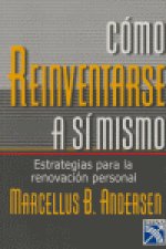 COMO REINVENTARSE A SI MISMO
