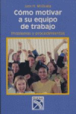 COMO MOTIVAR A SU EQUIPO DE TRABAJO