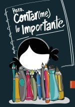 PARA CONTAR ME LO IMPORTANTE