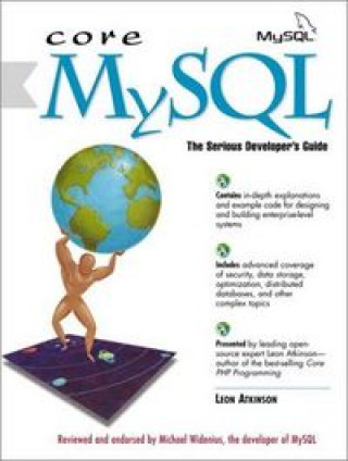 CORE MYSQL SERIOUS DEVELOPERS GUIDE