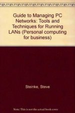 GUIDE TO MANAGING PC NETWORKS