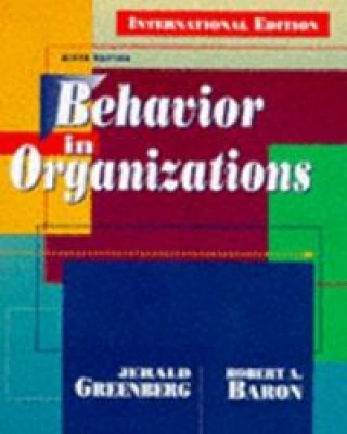 BEHAVIOR ORGANIZATIONS 6/E
