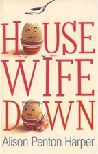 HOUSEWIFE DOWN