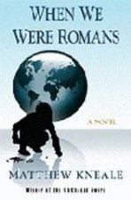 WHEN WE WERE ROMANS