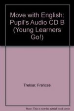 YOUNG LEARNERS GO MOVE WITH ENGLISH B 3CD PUPIL BOOK