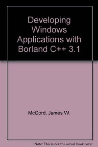 DEVELOPING WIN.APPLIC.BORLAND C++ 2ªED