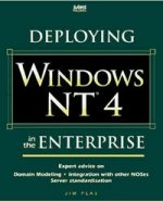DEPLOYING WINDOWS NT 4 ENTERPRISE