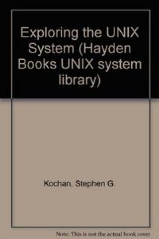 EXPLORING THE UNIX SYSTEM