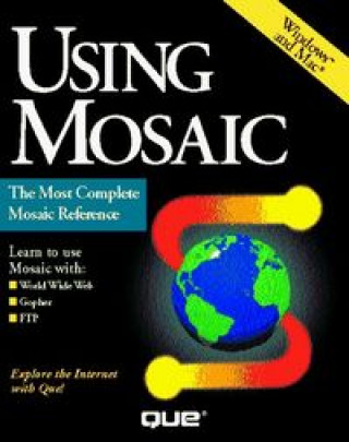 USING MOSAIC FOR WINDOWS & MAC