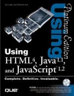 USING HTML 4 JAVA 1.1 JAVASCRIPT 1.2 P