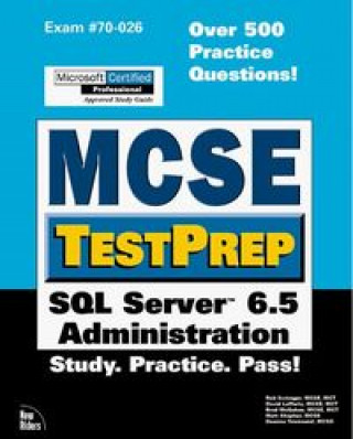 MCSE TESTPREP SQL SERVER 6.5 ADMINISTR