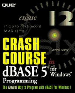 CRASH COURSE DBASE 5 WINDOWS