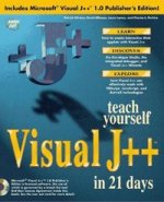TEACH YOURSELF VISUAL JAVA ++ IN 21 DA