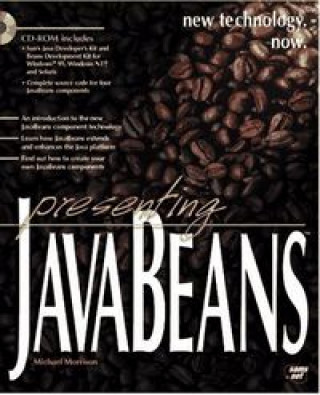 PRESENTING JAVA BEANS B/C