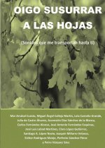 Oigo susurrar a las hojas. Sonidos que me transportan hasta ti