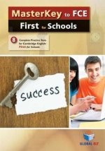 MASTERKEY TO FCE FIRST FOR SCHOOLS: 8 PRACTICE TESTS STUDENT