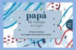 Papá - Mi tiempo es tuyo