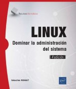 LINUX: DOMINAR LA ADMINISTRACION DEL SISTEMA
