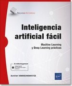 INTELIGENCIA ARTIFICIAL FACIL MACHINE LEARNING Y DEEP LEARN