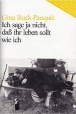 ICH SAGE JA NICHT DAB IHR LEBEN SOLLT WIE ICH