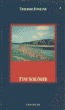 FONTANE V FUNF SCHLOSSER