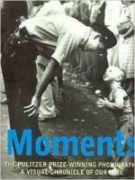 MOMENTS - THE PULITZER PRIZE WINNING