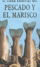 LIBRO ESENCIAL DEL PESCADO Y EL MARISCO